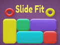 თამაშის Slide Fit