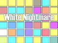 თამაშის White Nightmare