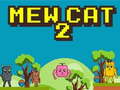 თამაშის Mew Cat 2