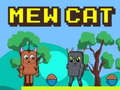 თამაშის Mew Cat