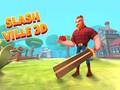 თამაშის Slash Ville 3d