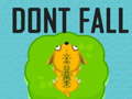 თამაშის Dont Fall