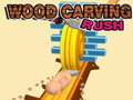თამაშის Wood Carving Rush