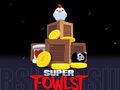 თამაშის Super Fowlst