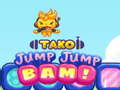 თამაშის Tako Jump Jump Bam!