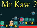 თამაშის Mr Kaw 2