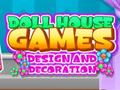 თამაშის Doll House Dream: Design and Decorating