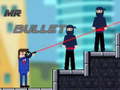 თამაშის MR Bullet