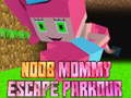 თამაშის Noob Mommy Escape Parkour