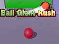 თამაშის Ball Giant Rush