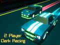 თამაშის 2 Player Dark Racing