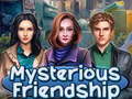 თამაშის Mysterious Friendship