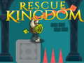 თამაშის Rescue Kingdom 