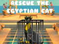 თამაშის Rescue The Egyptian Cat
