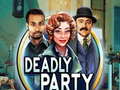 თამაშის Deadly Party