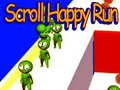 თამაშის Scroll Happy Run