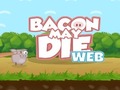 თამაშის Bacon May Die
