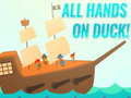 თამაშის All Hands On Duck!