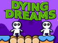 თამაშის Dying Dreams
