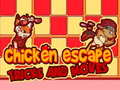 თამაშის Chicken Escape Tricks and moves