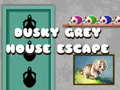 თამაშის Dusky Grey House Escape