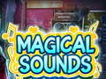თამაშის Magical Sounds