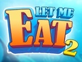 თამაშის Let Me Eat 2: Feeding Madness