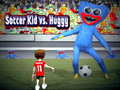 თამაშის Soccer Kid vs Huggy