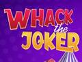 თამაშის Whack The Joker