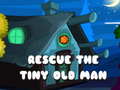 თამაშის Rescue The Tiny Old Man