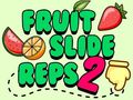 თამაშის Fruit Slide Reps 2