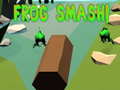 თამაშის Frog Smash!