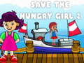 თამაშის Save The Hungry Girl 2