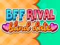 თამაშის BFF Rival Blind Date