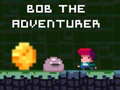 თამაშის Bob the Adventurer