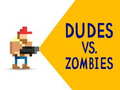 თამაშის Dudes vs. Zombies