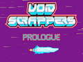 თამაშის Void Scrappers prologue