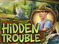 თამაშის Hidden Trouble