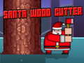 თამაშის Santa Wood Cutter
