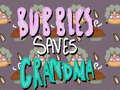 თამაშის Bubbles Saves Grandma