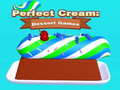 თამაშის Perfect Cream: Dessert Games