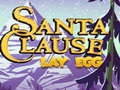 თამაშის Santa Claus Lay Egg