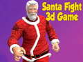 თამაშის Santa Fight 3D Game