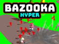 თამაშის Bazooka Hyper