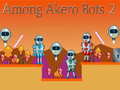 თამაშის Among Akero Bots 2