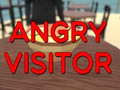 თამაშის Angry Visitor