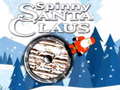 თამაშის Spinny Santa Claus