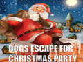 თამაშის Dogs Escape For Christmas Party