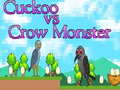 თამაშის Cuckoo vs Crow Monster