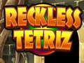 თამაშის Reckless Tetriz